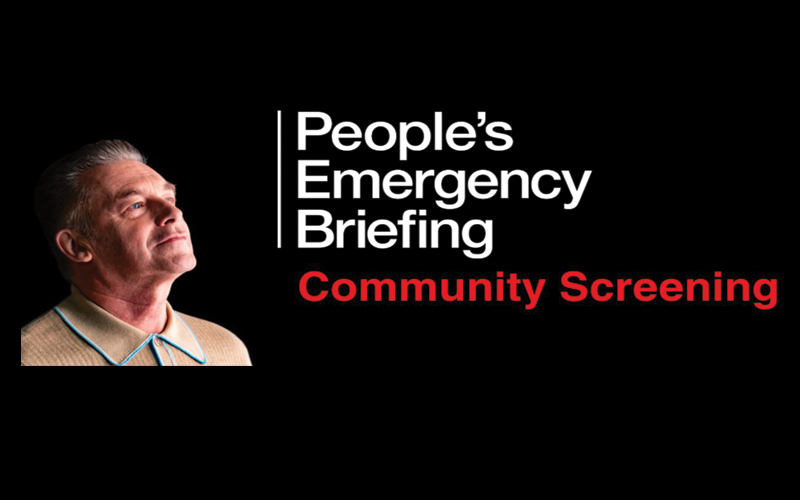 The People’s Emergency Briefing:  Community Screening & Discussion